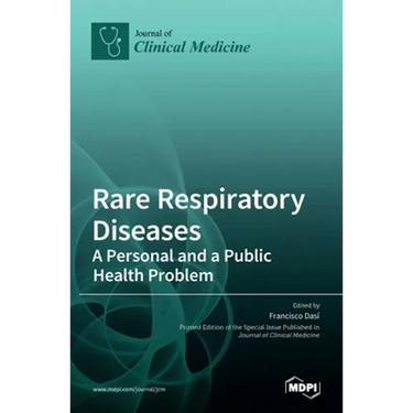 Rare Respiratory Diseases: A Personal and a Public Health Problem: A Personal and a Public Health Problem