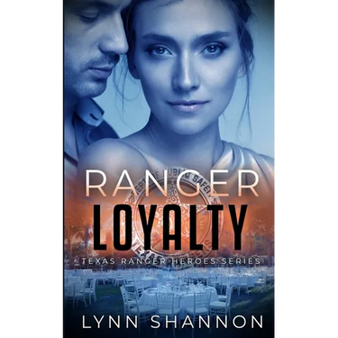 Ranger Loyalty: A Small-town Christian Romantic Suspense