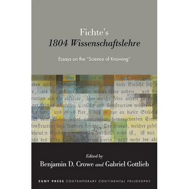 Fichte's 1804 Wissenschaftslehre: Essays on the "Science of Knowing"