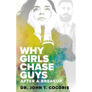 WHY GIRLS CHASE GUYS After A Breakup