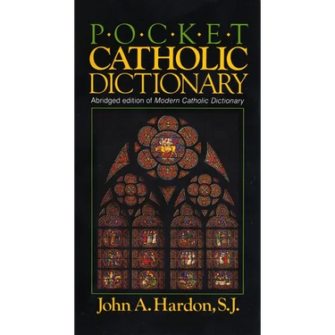 Pocket Catholic Dictionary: Abridged Edition of Modern Catholic Dictionary