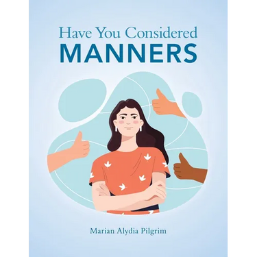 Have You Considered Manners