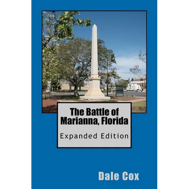 The Battle of Marianna, Florida: Expanded Edition