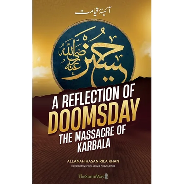 A Reflection of Doomsday: The Massacre of Karbala