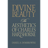 Divine Beauty: The Aesthetics of Charles Hartshorne