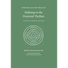 Pathways to the Universal Tincture: Collected Alchemical Writings