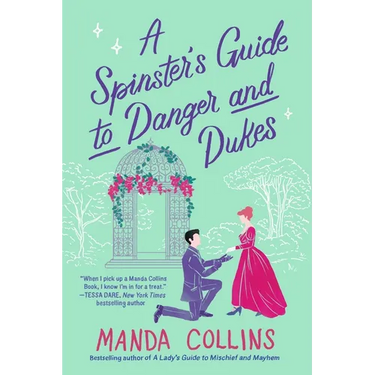 A Spinster's Guide to Danger and Dukes