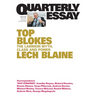 Top Blokes: The Larrikin Myth, Class and Power; Quarterly Essay 83
