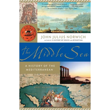 The Middle Sea: A History of the Mediterranean