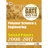 GATE Polymer Science & Engineering - Solved Papers 2008-2017
