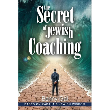 The Secret of Jewish Coaching: (Motivational, Inspirational & Personal Growth) (Kabbalah & Jewish Wisdom)