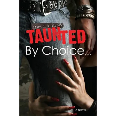 TAUNTED By Choice...A Jamaican Saga of Living on the Edge