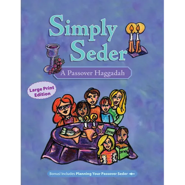 Simply Seder: A Haggadah and Passover Planner: Large Print Edition