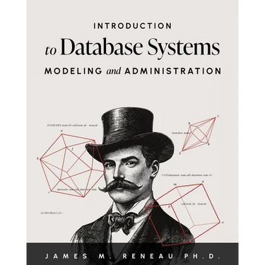 Introduction to Database Systems Modeling and Administration