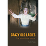 Crazy Old Ladies: The Story of Hag Horror