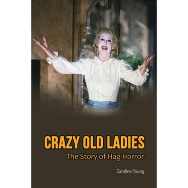 Crazy Old Ladies: The Story of Hag Horror