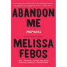 Abandon Me: Memoirs