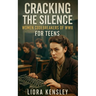 Cracking the Silence: Women Codebreakers of WWII For Teens