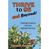 Thrive to 95 and Beyond: Taking Control of Your Aging Journey