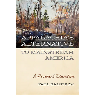 Appalachia's Alternative to Mainstream America: A Personal Education