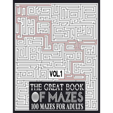 The Great Book of Mazes: 100 Mazes for Adults vol.1: Great way for Relaxing, Stress Relief and having fun. Complex Maze Books Adults. Challengi