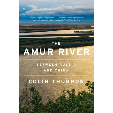 The Amur River: Between Russia and China