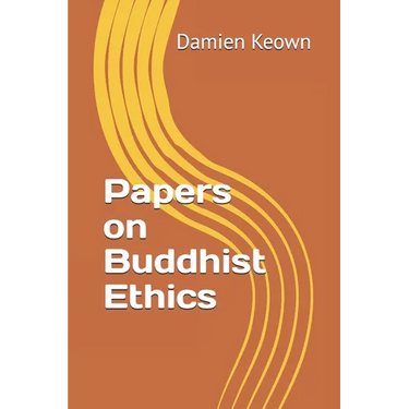 Papers on Buddhist Ethics