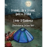 Friends: Be a Friend, Have a Friend!