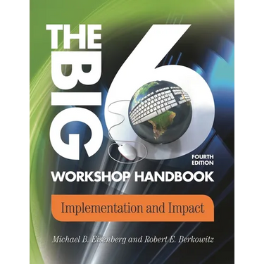 The Big6 Workshop Handbook: Implementation and Impact
