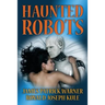 Haunted Robots