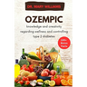 Ozempic: knowledge and creativity regarding wellness and controlling type 2 diabetes