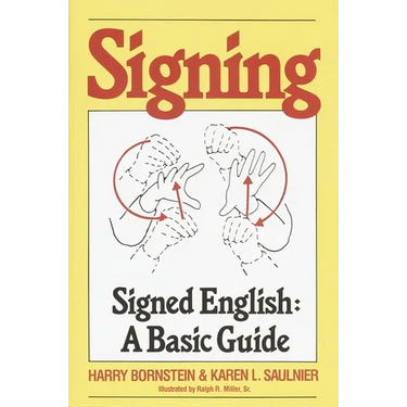 Signing: Signed English: A Basic Guide