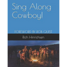 Sing Along Cowboy!: Songs of the Wild Frontier