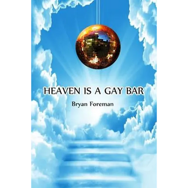 Heaven Is a Gay Bar