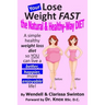 YOUR 'Lose Weight FAST the Natural & Healthy-Way DIET': A simple healthy weight loss diet so YOU can live a better, happier, more enjoyable life!