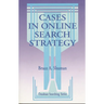 Cases in Online Search Strategy