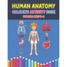 Human Anatomy Coloring Activity Book For Kids Ages 4-8: A Pretty Instructive Guide to the Human Body Activity Book For Kids And Adults - Children's Sc