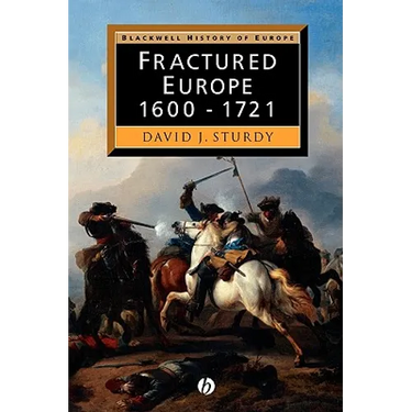 Fractured Europe: 1600 - 1721