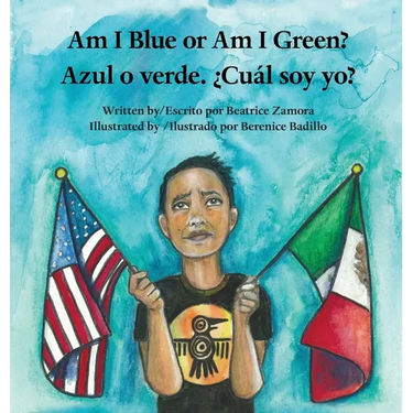 Am I Blue or Am I Green? / Azul o verde. ¿Cuál soy yo? - an award winning book.
