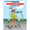 Private Pilot Beginner's Manual (for Sport Pilots, too) 2nd Edition