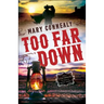 Too Far Down