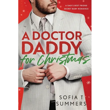 A Doctor Daddy for Christmas: A Dad's Best Friend, Pregnancy Romance