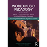 World Music Pedagogy, Volume VII: Teaching World Music in Higher Education