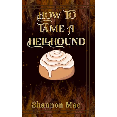 How to Tame a Hellhound