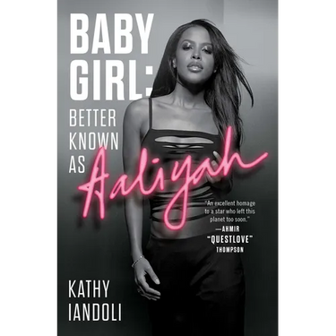 Baby Girl: Better Known as Aaliyah