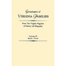 Genealogies of Virginia Families from the Virginia Magazine of History and Biography. in Five Volumes. Volume IV: Healy - Pryor
