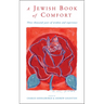 A Jewish Book of Comfort: Three Thousand Years of Wisdom and Experience
