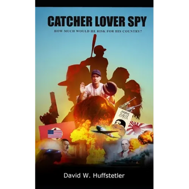 Catcher, Lover, Spy: A Story of Moe Berg