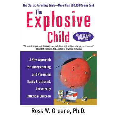 The Explosive Child (Revised, Updated)
