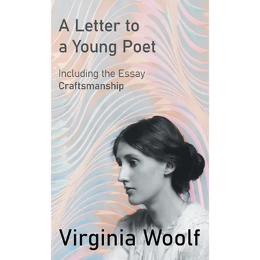 A Letter to a Young Poet: Including the Essay 'Craftsmanship'